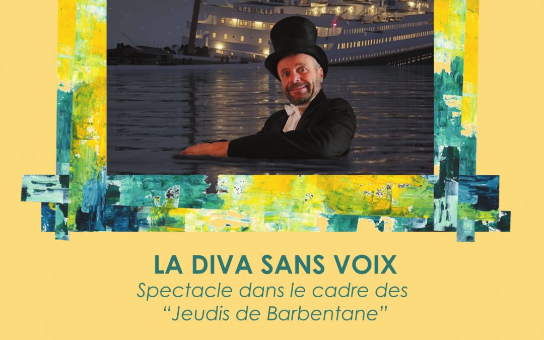 La Diva sans voix – Les Jeudis de Barbentane